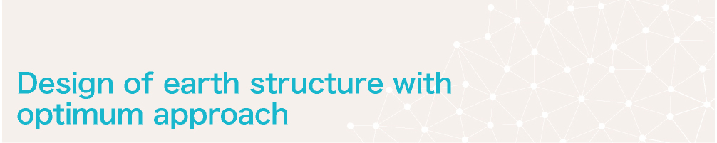 Design of earth structure with optimum approach